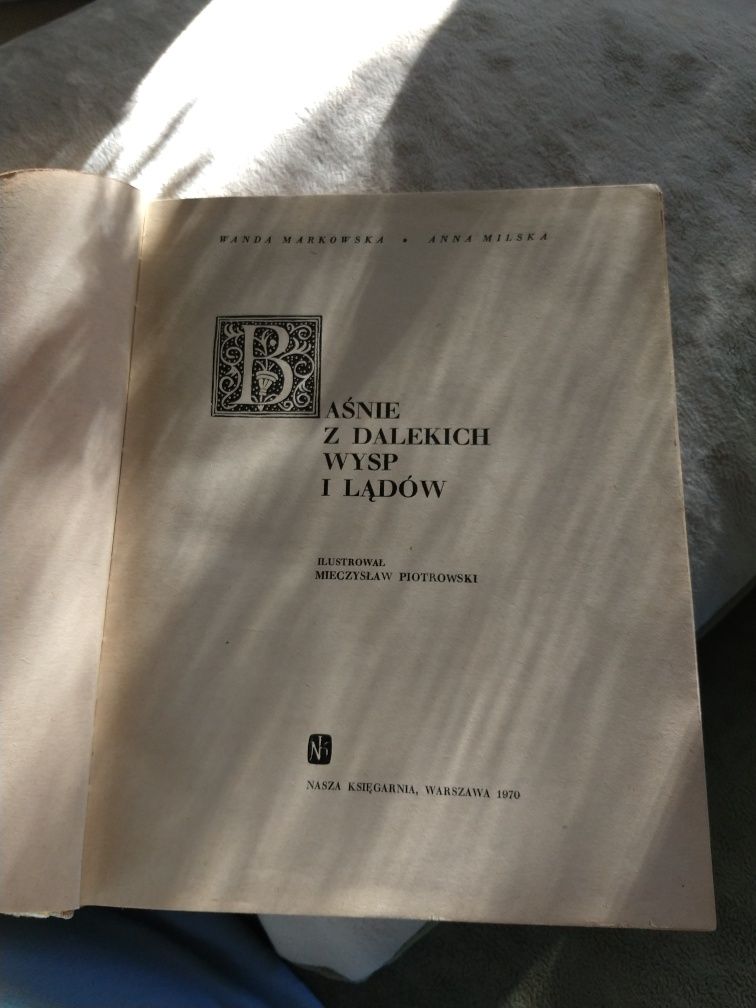 Baśnie z dalekich wysp i lądów. W. Markowska, A. Milska