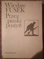 Wiesław Fusek Przez piaski pustyń Z dziennika żołnierza Karpatczyków