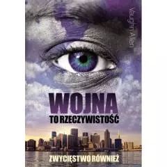 Wojna To Rzeczywistość  Vaughn Allen