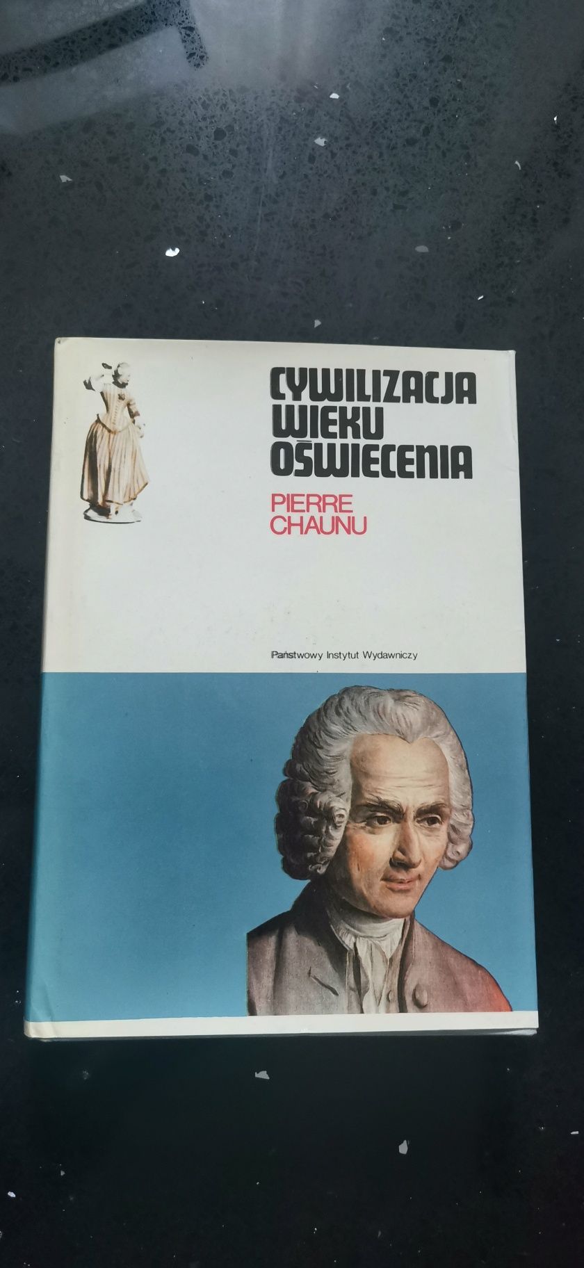 Cywilizacja Wieku Oświecenia Pierre Chaunu