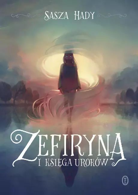 Zefiryna i księga uroków. Wydawnictwo Literackie. Nowy Produkt