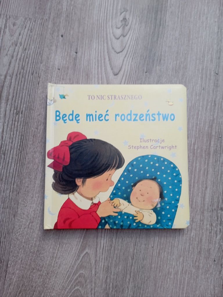 Książka " Będę mieć rodzeństwo" Anne Civardi.