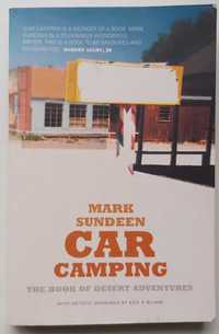 Car camping: The Book of Desert Adventures - Mark Sundeen