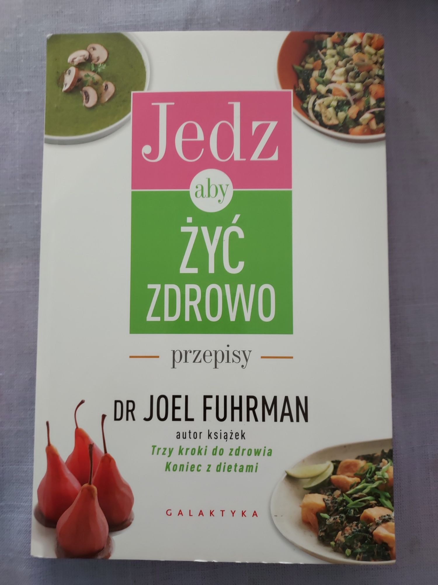 Jedz aby żyć zdrowo - przepisy Dr Fuhrman