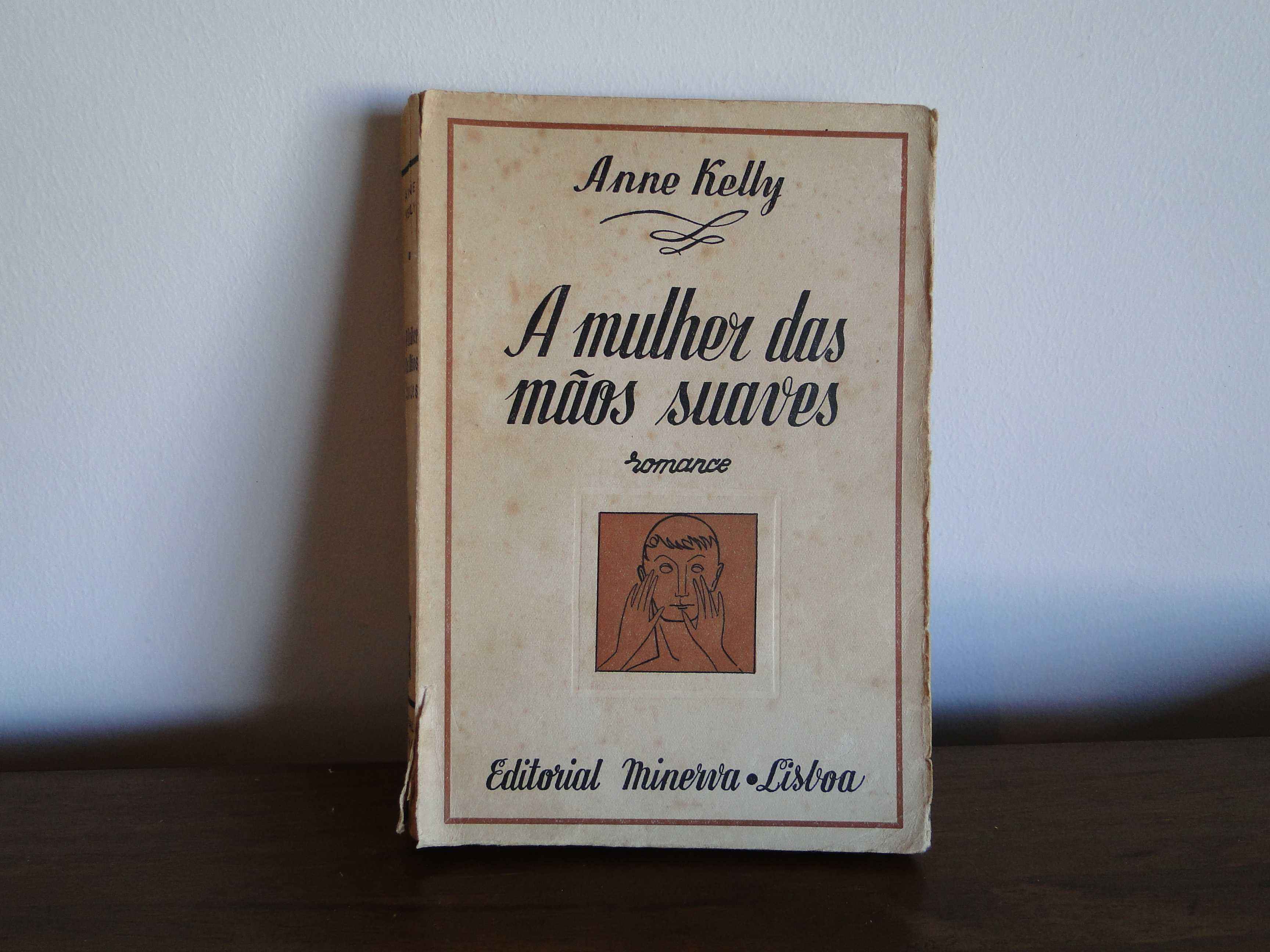 A Mulher das Mãos Suaves - Anne Kelly