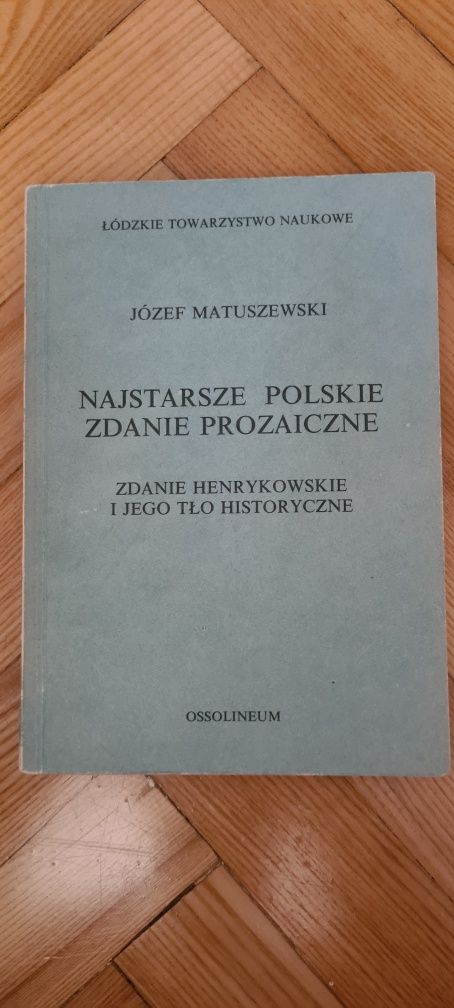 Najstarsze polskie zdanie prozaiczne - Matuszewski 1981