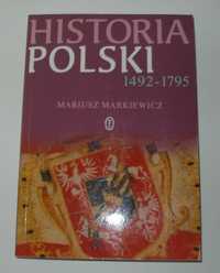 Historia Polski 1492  1795 Mariusz Markiewicz