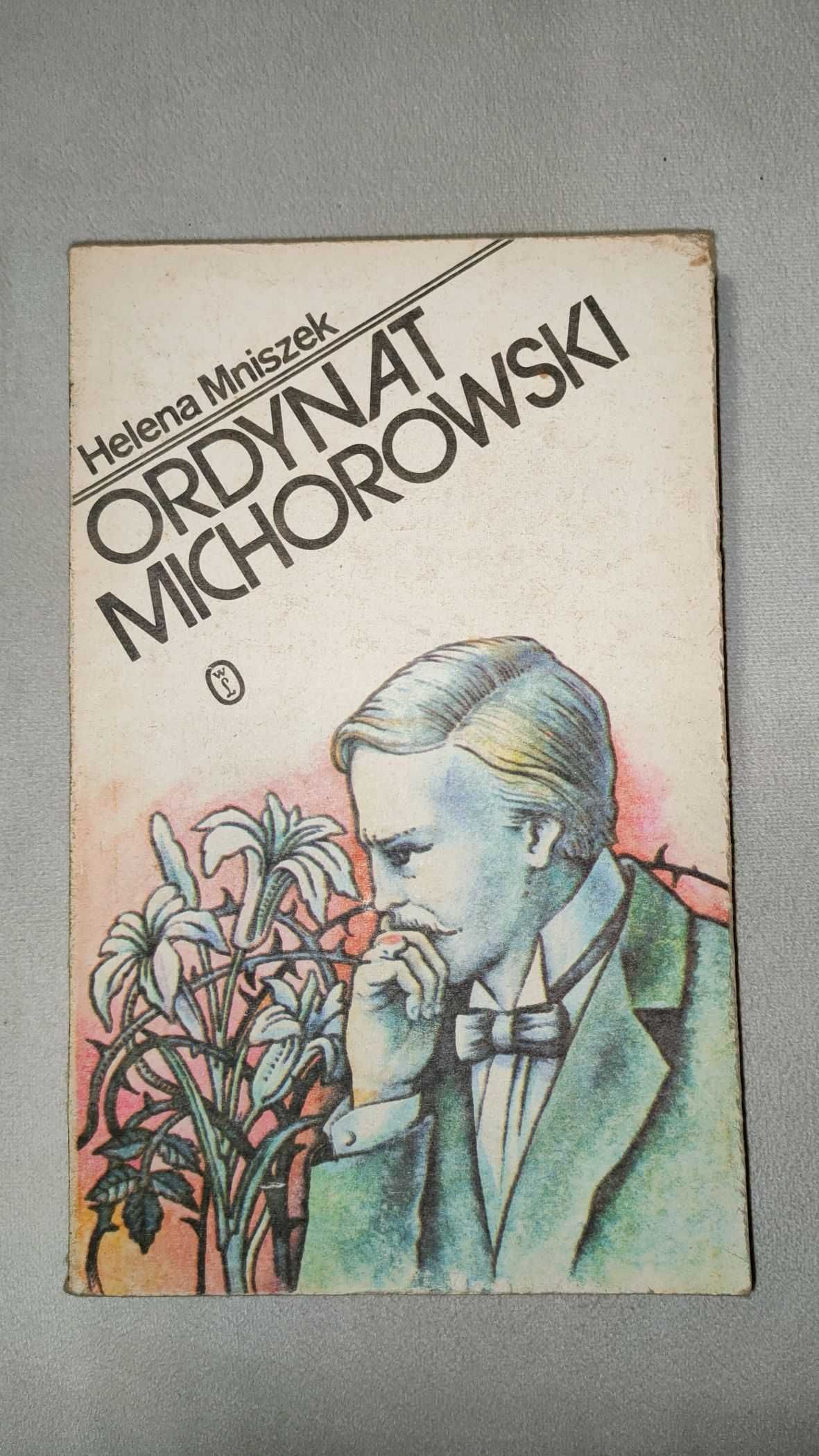 „Ordynat Michorowski” Helena Mniszek + GRATIS książka