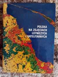 Polska na zdjęciach Lotniczych i Satelitarnych