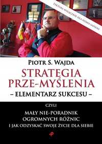 Strategia Prze-myślenia, Piotr S. Wajda