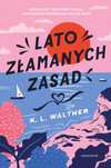 Lato złamanych zasad. Otwarte