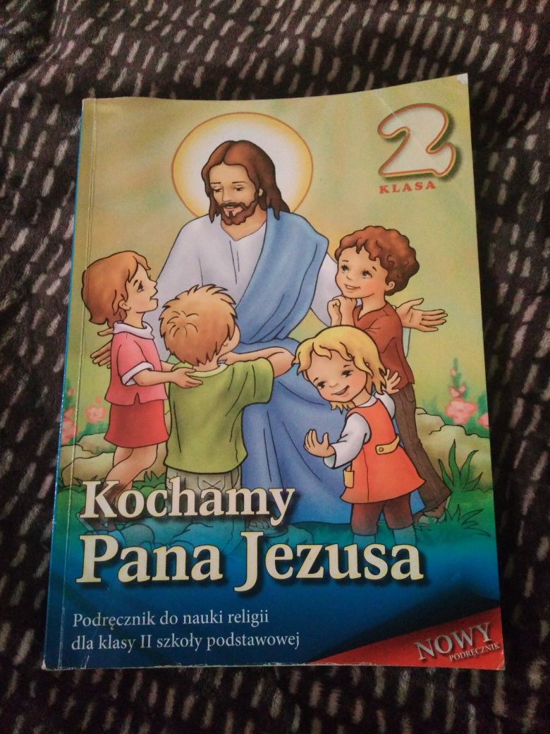 Podręcznik do Religi,, kochamy Pana Jezusa,, klasa 2  szkoła podstawow