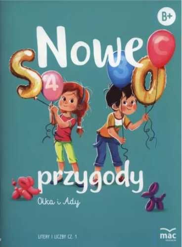 Nowe przygody Olka i Ady. Litery i liczby cz.1 MAC - Wiesława Żaba-Ża