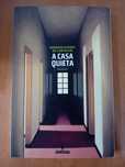 A casa Quieta " Rodrigo Guedes de Carvalho "