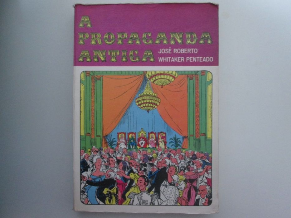 A propaganda antiga- José Roberto & Whitaker Penteado