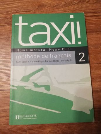 Podręcznik do nauki języka francuskiego Taxi 2 nowa matura Delf