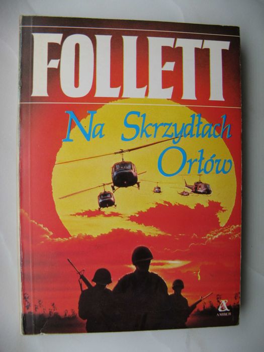 Ken Follett, Na Skrzydłach Orłów