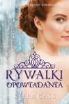 Rywalki. Opowiadania Jaguar Kiera Cass, Małgorzata Kaczarowska Rok
