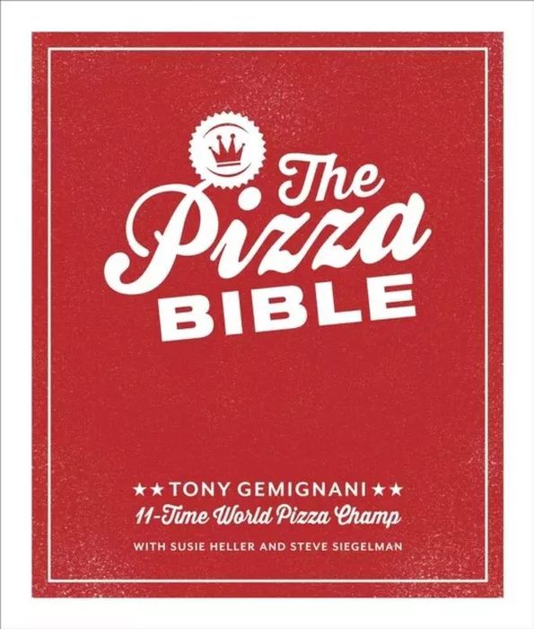 The Pizza Bible. Ten Speed Press USA