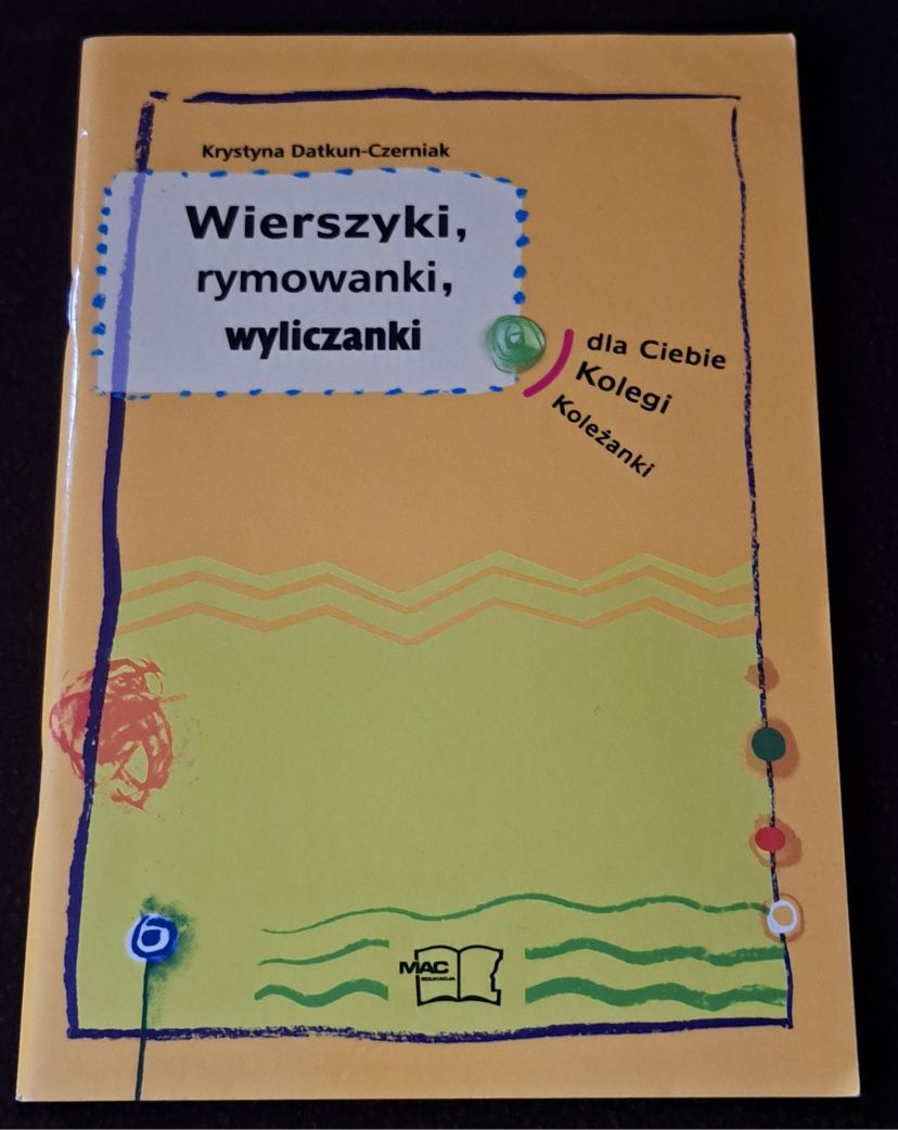Wierszyki, rymowanki, wyliczanki. K. Datkun- Czerniak.