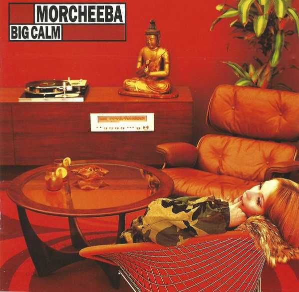 Morcheeba – "Big Calm" CD