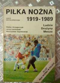 Piłka nożna 1918 - 1989 , 70 lat piłki nożnej w Polsce