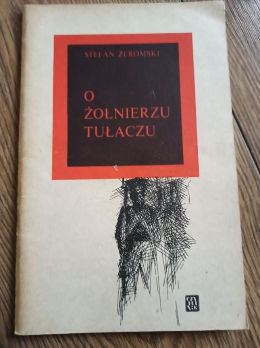 O żołnierzu tułaczu – Stefan Żeromski z 1965r.