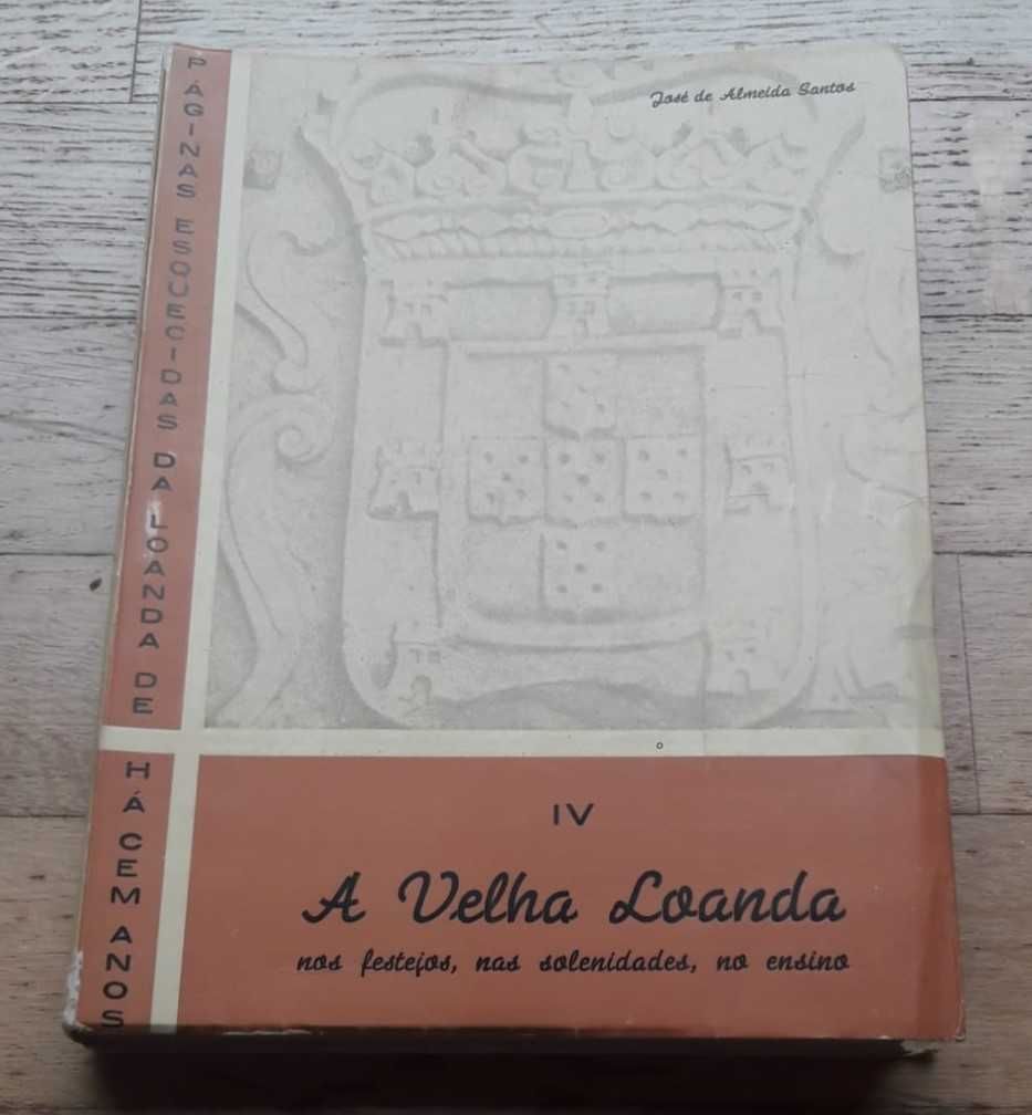 Páginas Esquecidas da Loanda de Há Cem Anos, de José de Almeida Santos