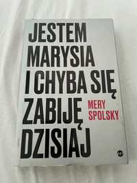 Mery Spolsky Jestem Marysia i chyba sie zabije dzisiaj