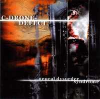 C DRONE DEFECT cd Neutral  Dysorder Syndrome          ebm