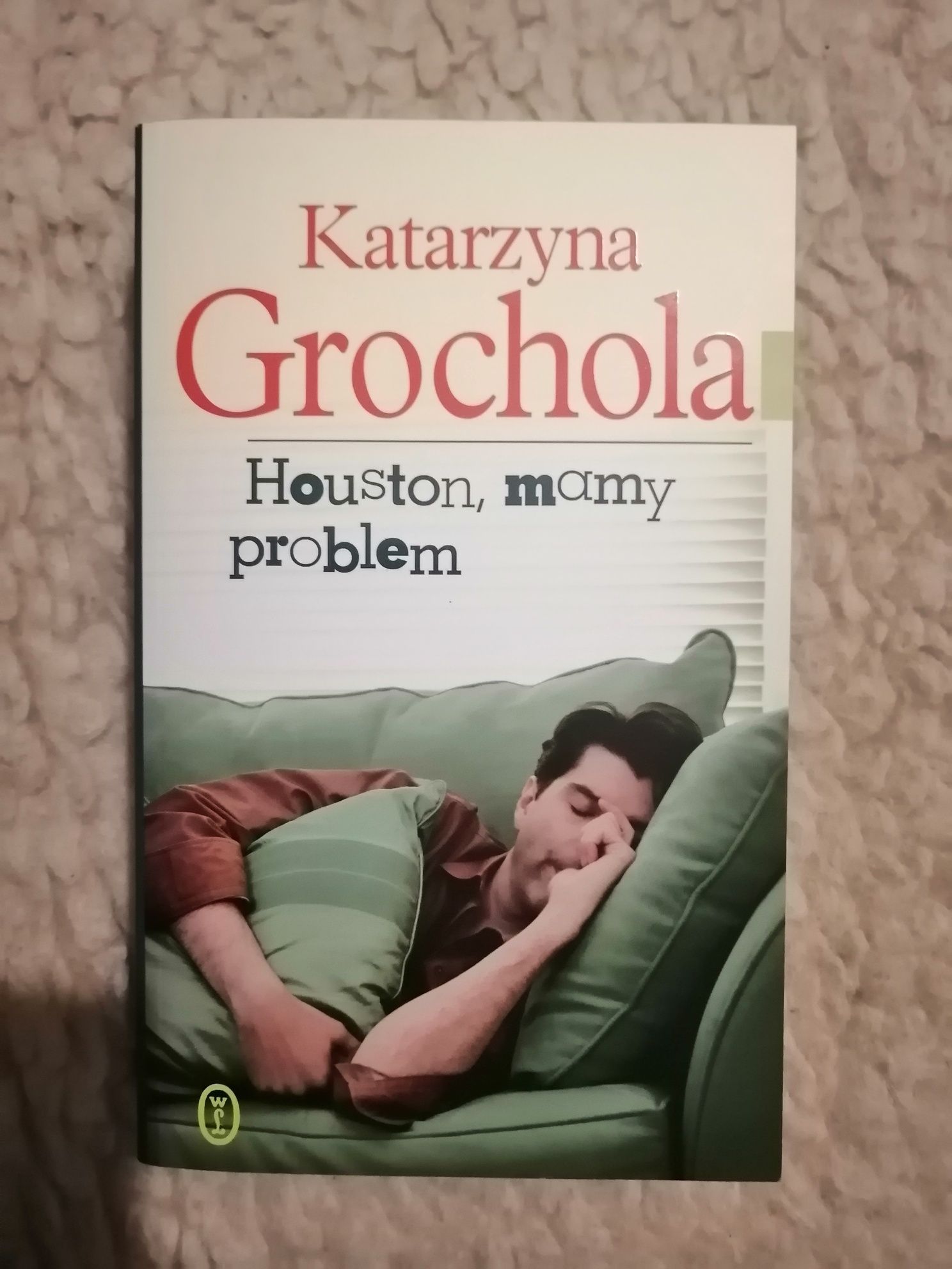 "Houston, mamy problem" Katarzyna Grochola, książka obyczajowa 2013