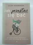 Jak przeztać się bać