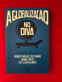 A globalização no divã -  Renato Miguel do Carmo