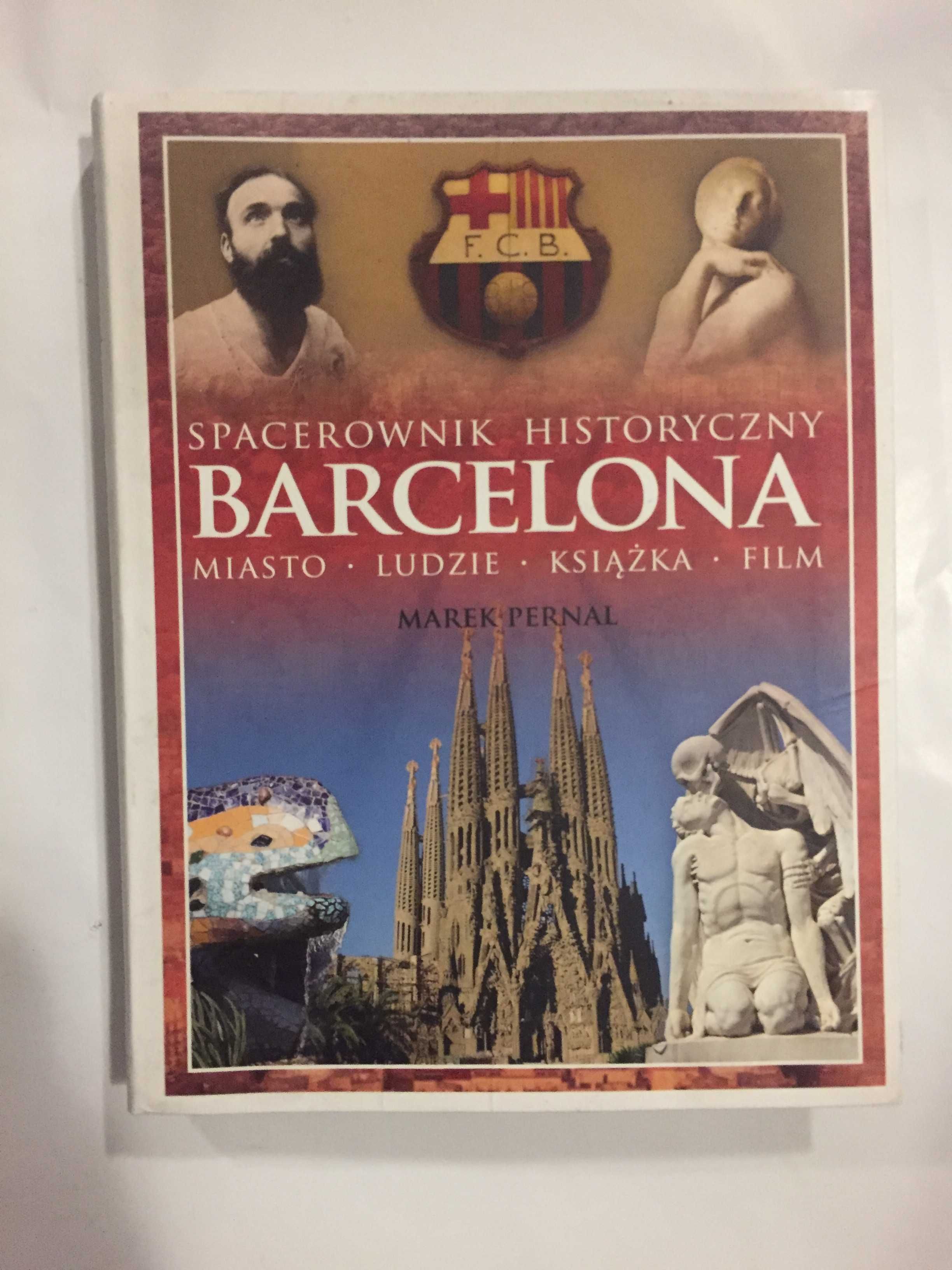 Barcelona. Spacerownik historyczny Marek Pernal