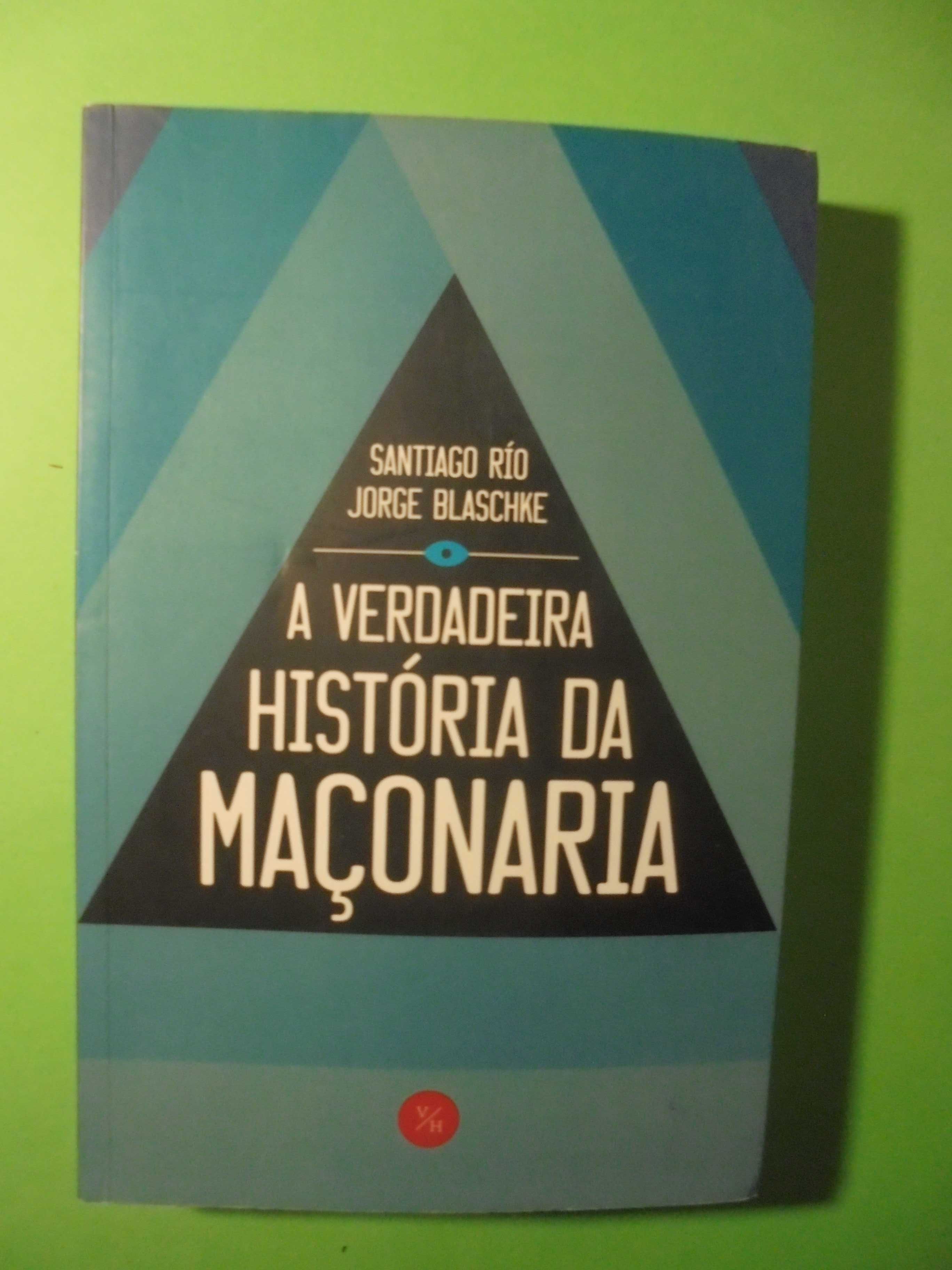 Río (Santiago-Jorge Blaschke);A Verdadeira História da Maçonaria