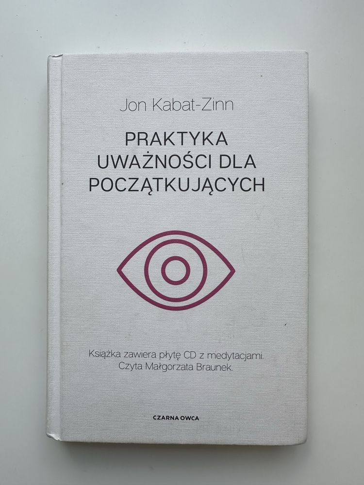 „Praktyka uważności dla początkujących” Jon Kabat-Zinn