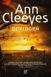 Dziki ogień Czwarta Strona Ann Cleeves Rok wydania: 2020, oprawa:
