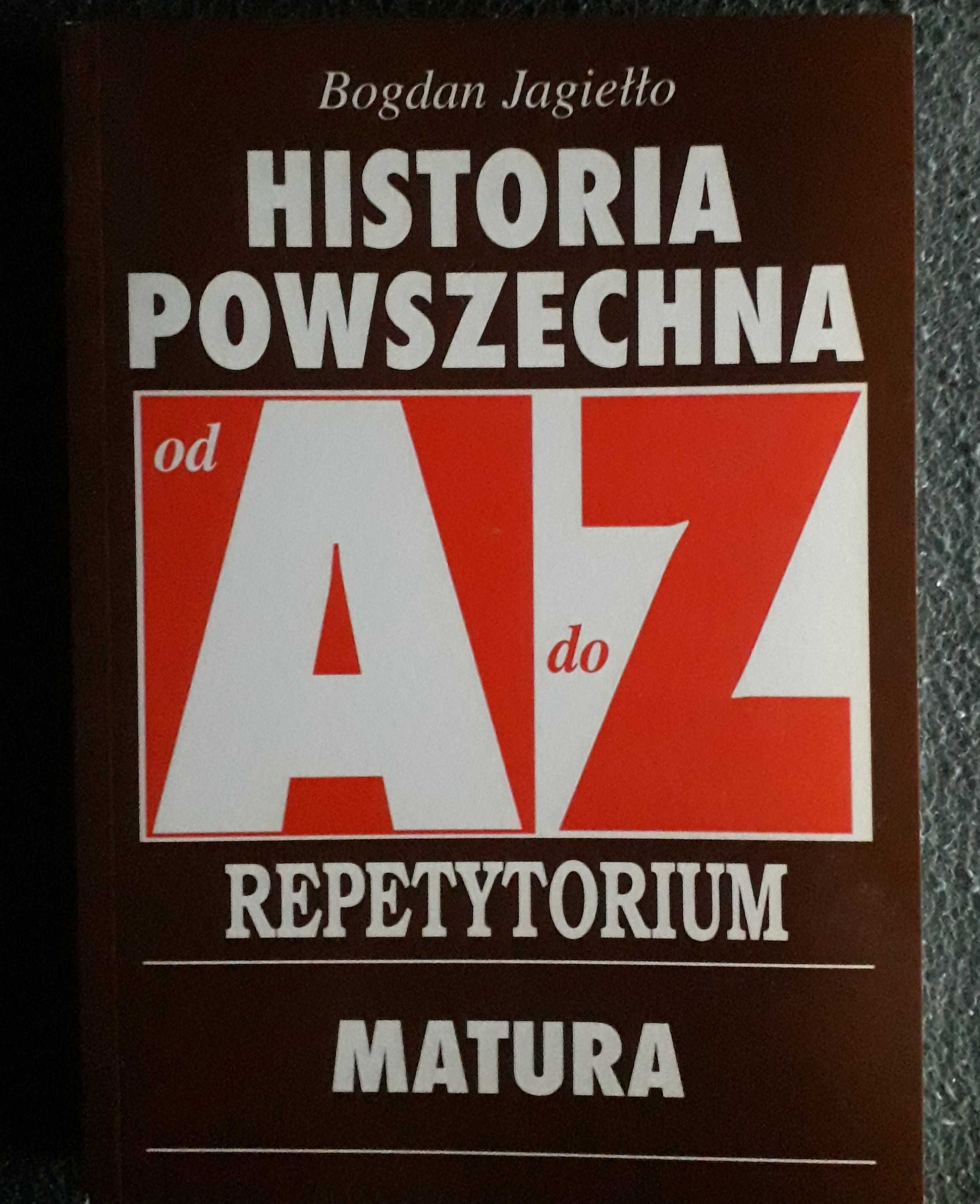 Historia powszechna od A do Z. Repetytorium maturzysty.Matura historia