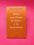 Raoul Vaneigem Aviso aos alunos do básico e do secundário