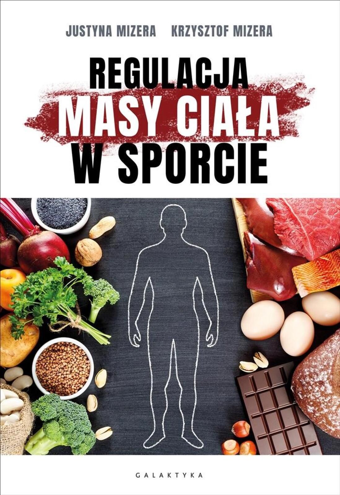 Regulacja masy ciała w sporcie Galaktyka Krzysztof Mizera, Justyna