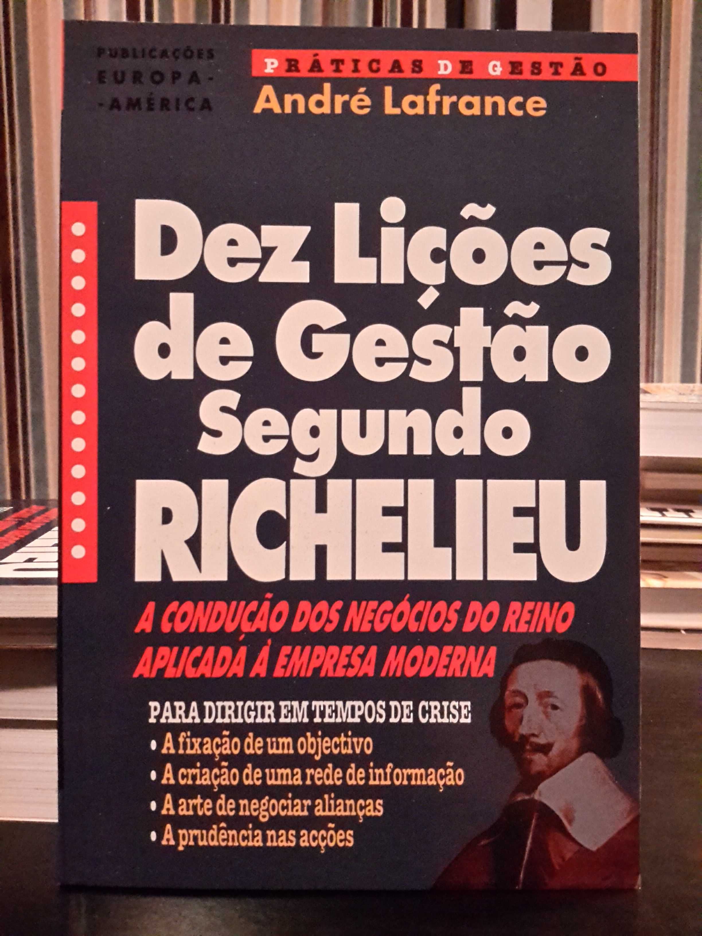André Lafrance - Dez Lições de Gestão segundo Richelieu