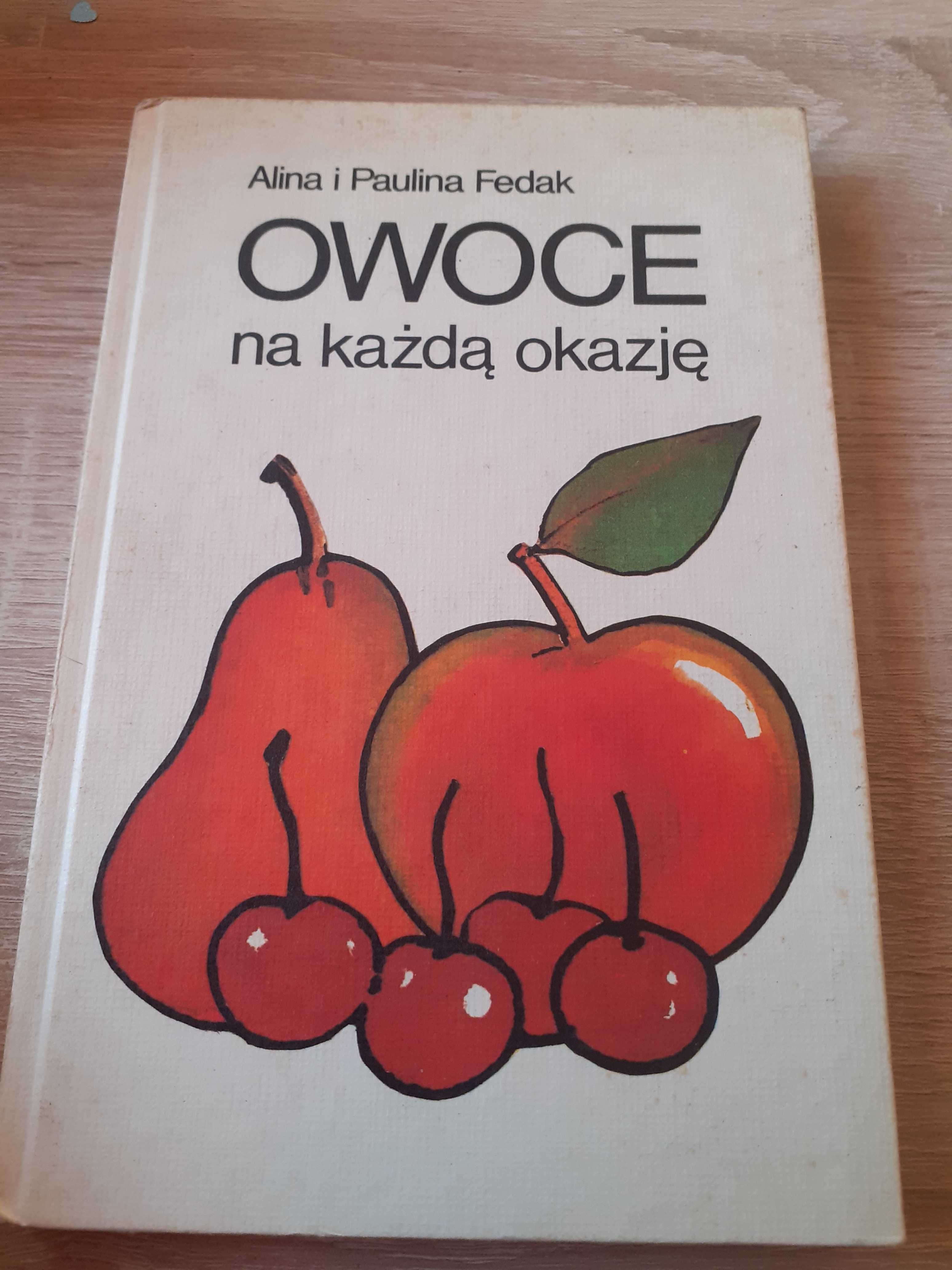 Alina i Paulina Fedak- Owoce na każdą okazję