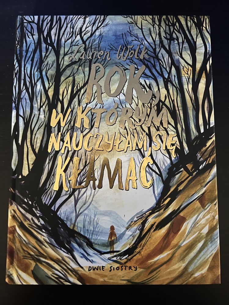 „Rok, w którym nauczyłam się kłamać” - Lauren Wolk