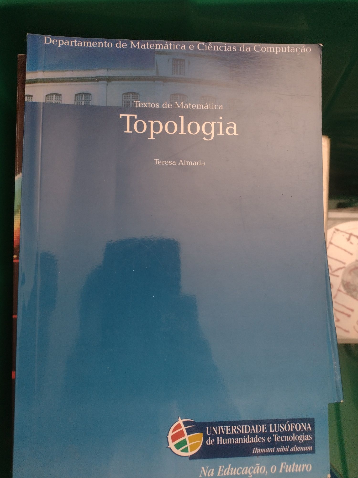 Livro de "Topologia"
Hoje, está a ser um dia de muitas alegrias! 
Dura