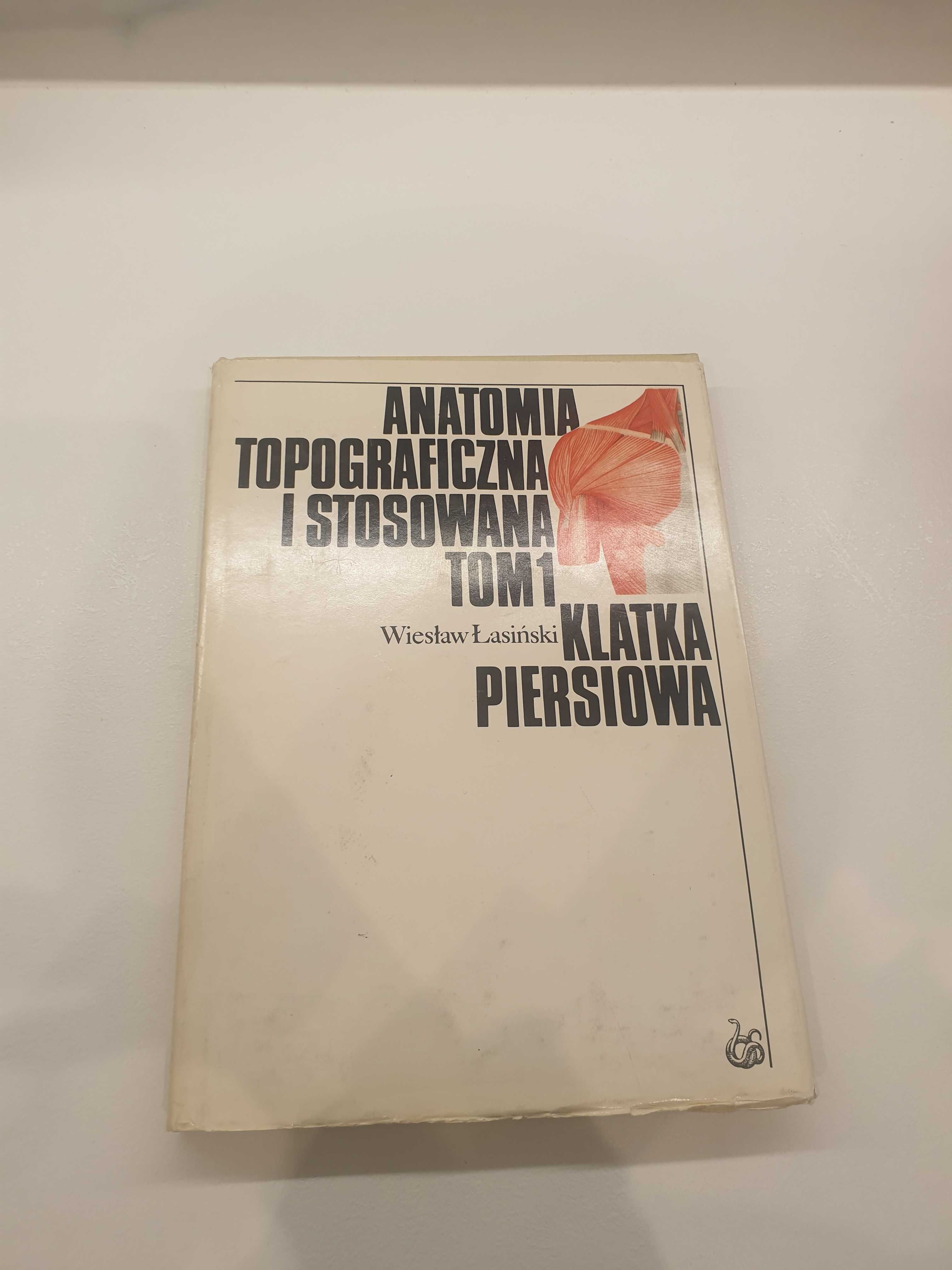 Anatomia topograficzna i stosowana, tom 1 i 2 - Łasiński Wiesław