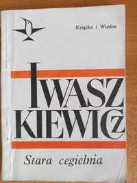 Jarosław Iwaszkiewicz "Stara cegielnia"