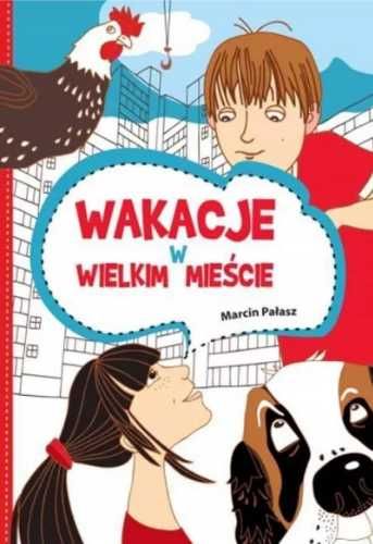 Wakacje w wielkim mieście - Marcin Pałasz