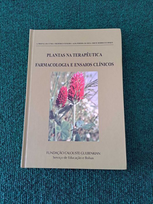 Plantas na Terapêutica - Farmacologia e Ensaios Clínicos