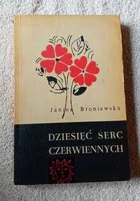 Janina Broniewska. Dziesięć serc czerwonych. Iskry, 1966. Wyd. II