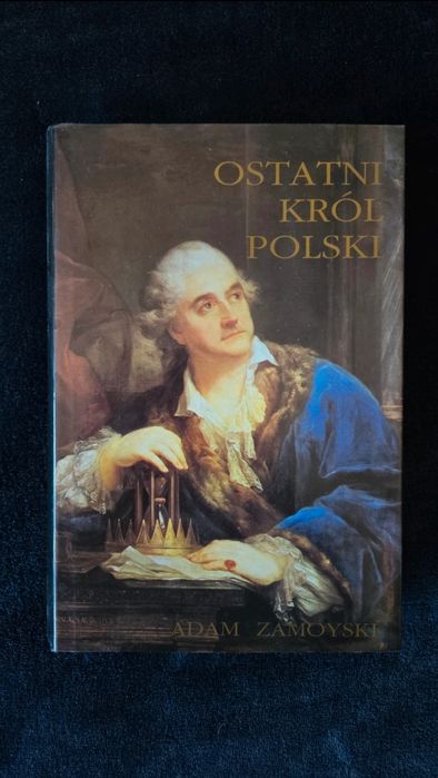 Książka Ostatni Król Polski